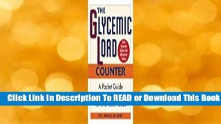 Full E-book The Glycemic Load Counter: A Pocket Guide to GL and GI Values for over 800 Foods  For