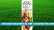 [Read] Vegan Recipes in 30 Minutes: A Vegan Cookbook with 106 Quick & Easy Recipes  For Online