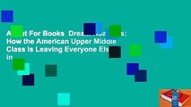 About For Books  Dream Hoarders: How the American Upper Middle Class Is Leaving Everyone Else in