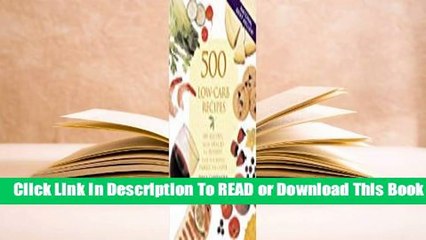 Full E-book 500 Low-Carb Recipes: 500 Recipes, from Snacks to Dessert, That the Whole Family Will