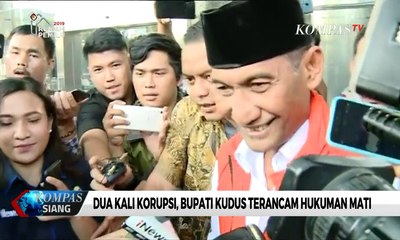 Terjerat Kasus Korupsi ke-3 Kalinya, Bupati Kudus Kini Terancam Hukuman Mati