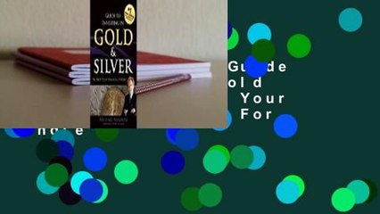 About For Books  Guide To Investing in Gold & Silver: Protect Your Financial Future  For Kindle