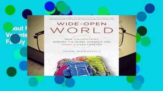 About For Books  Wide-Open World: How Volunteering Around the Globe Changed One Family s Lives