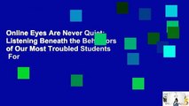 Online Eyes Are Never Quiet: Listening Beneath the Behaviors of Our Most Troubled Students  For