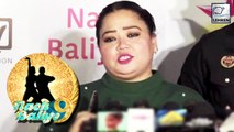 Bharti Singh Gets Jealous Of Nach Baliye 10 Contestants