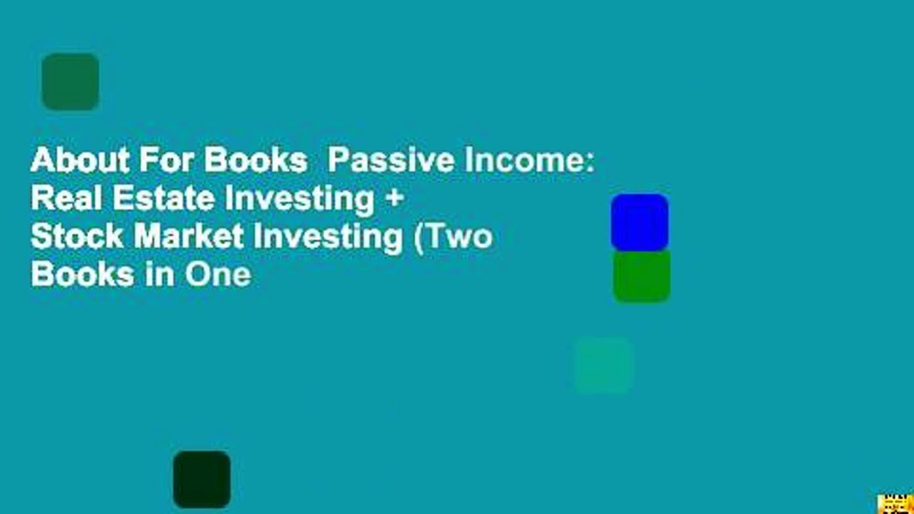 About For Books  Passive Income: Real Estate Investing + Stock Market Investing (Two Books in One