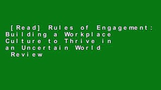 [Read] Rules of Engagement: Building a Workplace Culture to Thrive in an Uncertain World  Review