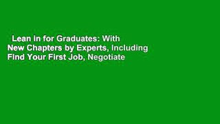 Lean in for Graduates: With New Chapters by Experts, Including Find Your First Job, Negotiate