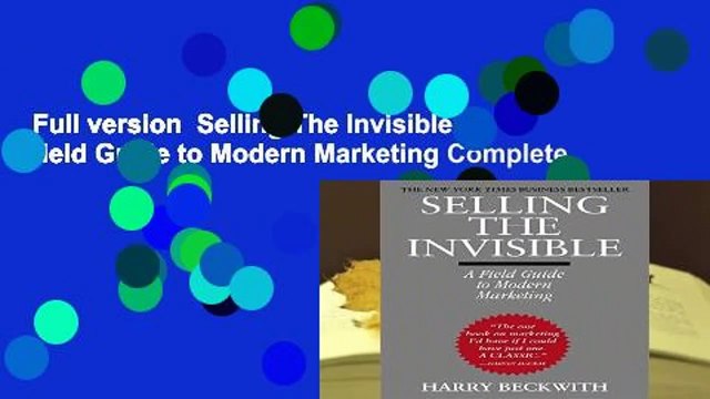 Full version Selling The Invisible: A Field Guide to Modern Marketing Complete