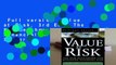 Full version  Value at Risk, 3rd Ed.: The New Benchmark for Managing Financial Risk  Best Sellers