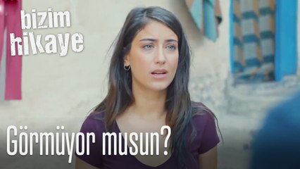 Benim kendime ait bir hayatım yok, görmüyor musun? - Bizim Hikaye