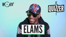 Le Quizzer : Elams fait le test 