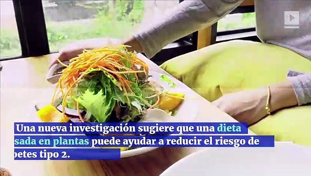 Comer una dieta basada en plantas podría ayudar a prevenir la diabetes