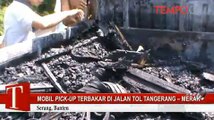 Mobil-Pick-Up-Terbakar-di-Jalan-Tol-Tangerang-Merak.flv