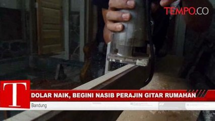 Dolar Naik, Begini Nasib Perajin Gitar Rumahan