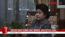 Dokter Dapat Komisi Obat, Menkes: Saya Setuju, Asal...