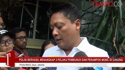 下载视频: Polisi Berhasil Menangkap 3 Pelaku Pembunuh dan Perampok Mobil di Cakung