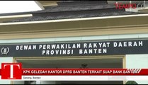 KPK Geledah Kantor DPRD Banten Terkait Suap Bank Banten