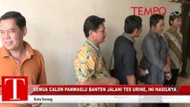 Semua Calon Panwaslu Banten Jalani Tes Urine, Ini Hasilnya