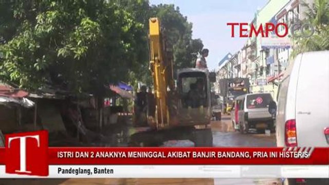 Istri dan 2 Anaknya Meninggal Akibat Banjir Bandang, Pria Ini Histeris