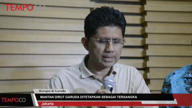 Mantan Dirut Garuda Ditetapkan sebagai Tersangka dalam Kasus Ini