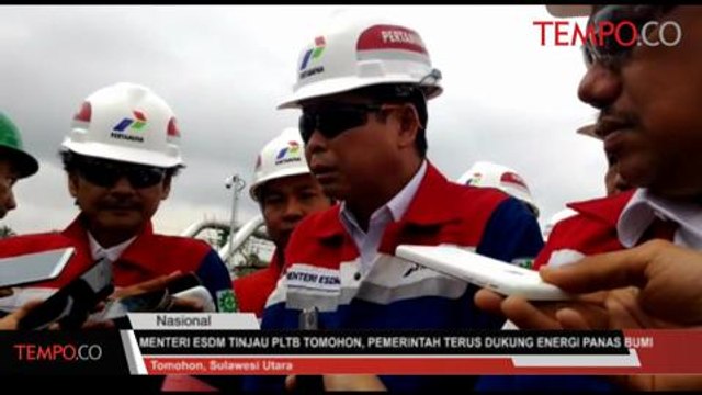 Menteri ESDM Tinjau PLTB Tomohon, Pemerintah Terus Dukung Energi Panas Bumi