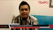 Debat Pilkada DKI, Ini Harapan Sejumlah Warga