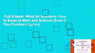 Full E-book  Mind for Numbers: How to Excel at Math and Science (Even If You Flunked Algebra)