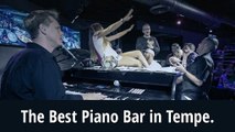 Best Piano Bars Tempe | Dueling Piano Bar | Piano Bar Restaurant