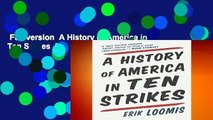Full version  A History of America in Ten Strikes  For Online