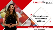 El mercado negro de las recetas médicas.