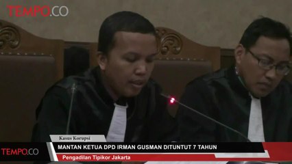 Mantan Ketua DPD Irman Gusman Dituntut 7 Tahun
