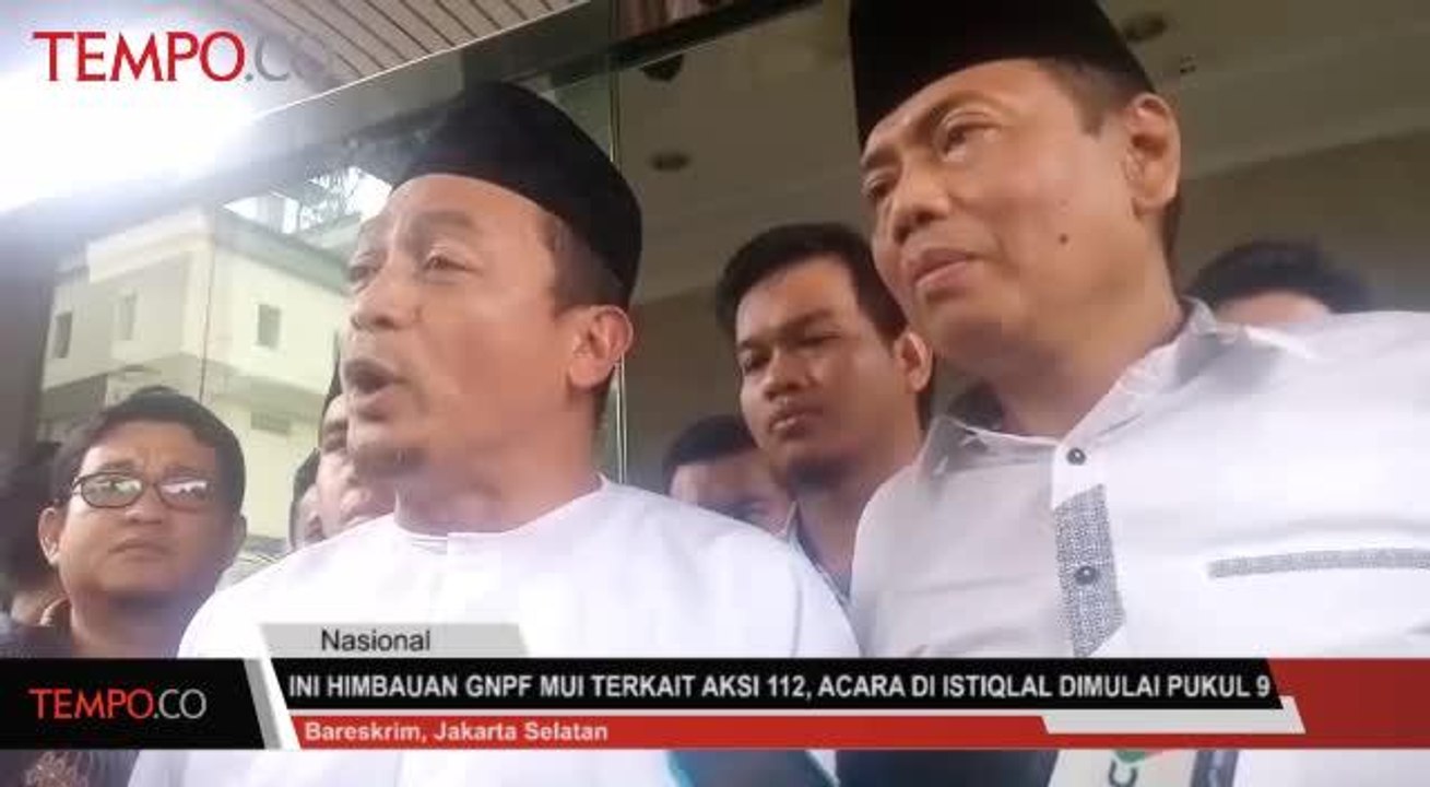 Ini Himbauan GNPF MUI Terkait Aksi 112, Acara Di Istiqlal Dimulai Pukul 9 Pagi