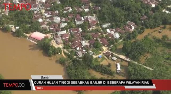 Curah Hujan Tinggi Sebabkan Banjir di Sejumlah Wilayah Riau