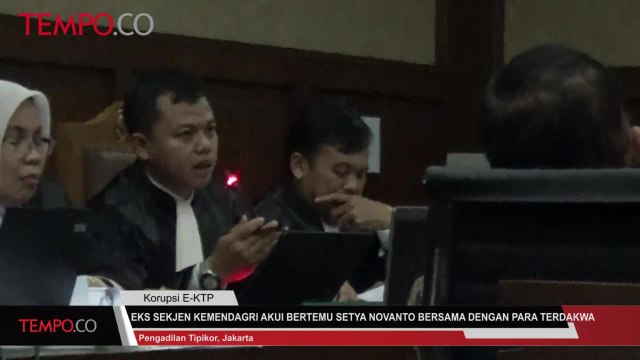 Kasus E-KTP: Eks Sekjen Kemendagri Akui Bertemu Setya Novanto Bersama Dengan Terdakwa