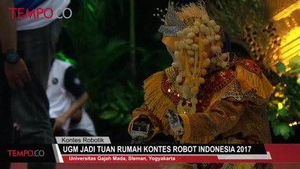 UGM Jadi Tuan Rumah Kontes Robot Indonesia 2017