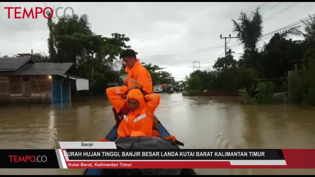 Curah Hujan Tinggi, Banjir Besar Landa Kutai Barat Kalimantan Timur