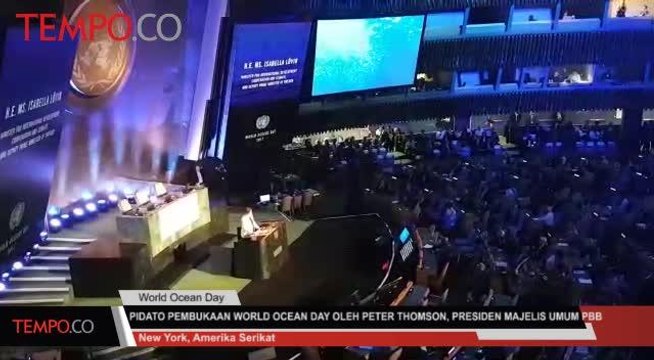 Pidato Pembukaan World Ocean Day Oleh Peter Thomson, Presiden Majelis PBB ke 71