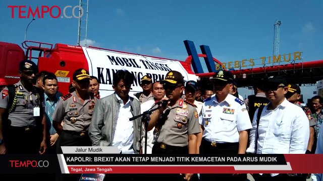 Kapolri: Brexit Akan Tetap Menjadi Titik Kemacetan Pada Saat Arus Mudik