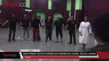 Latihan Pemain Teater Perempuan-Perempuan Chairil