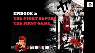 SlamDunk Tagalog Interhigh Episode 2 (The Night Before The First Game)