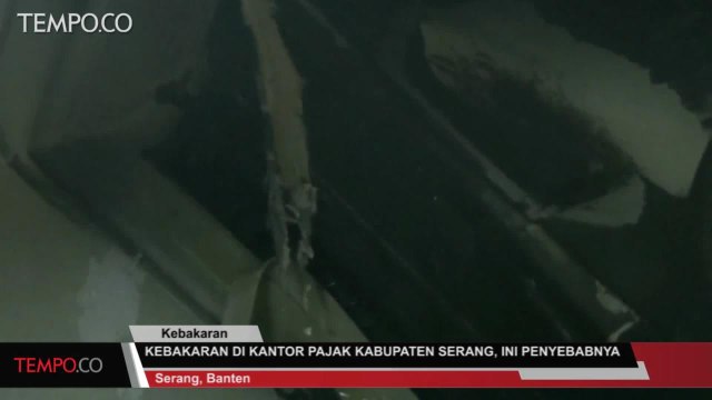 Kebakaran di Kantor Pajak Kabupaten Serang, Ini Penyebabnya