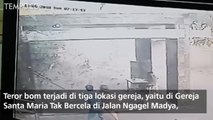 Rekaman CCTV Detik-detik Bom Gereja di Surabaya Meledak