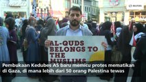 Protes Meletus di Turki Terkait Kedubes AS di Yerusalem