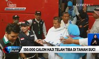 150.000 Calon Haji Telah Tiba di Tanah Suci