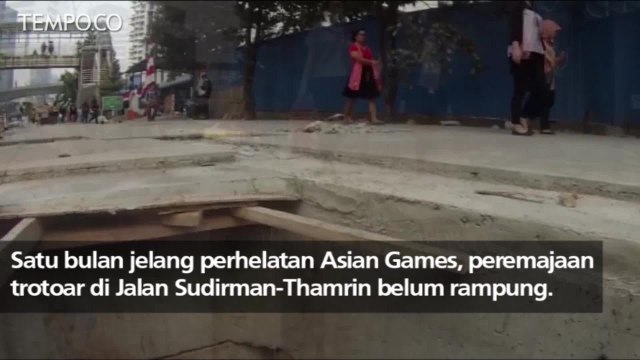 Jelang Asian Games Trotoar Sudirman-Thamrin Belum Rampung