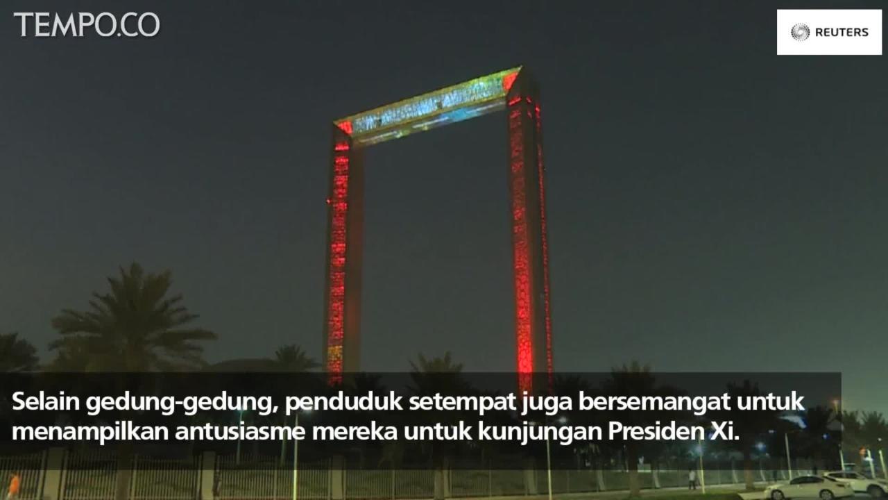 Sambut Xi Jinping, Landmark di UEA Dihiasi LED...
