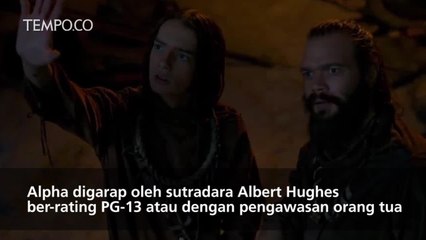 5 Fakta Unik Film Alpha yang Perlu Diketahui