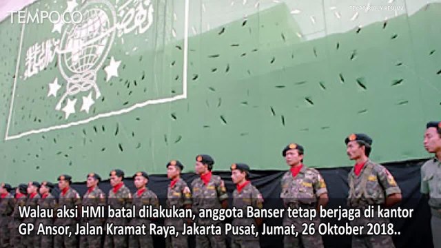 HMI Batal Demonstrasi di Kantor GP Ansor, Banser Tetap Siaga