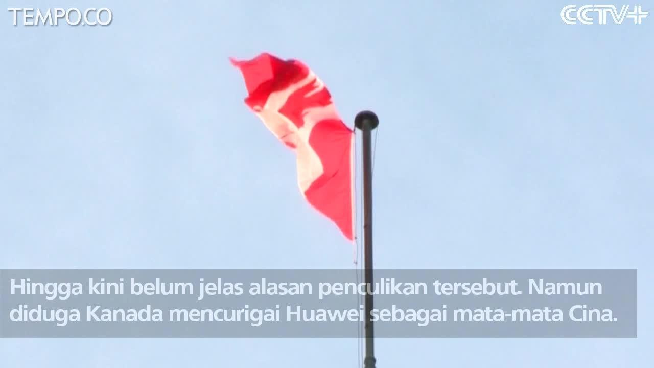 Penangkapan Bos Huawei, Kanada Disebut Garda Depan Penculikan Politik